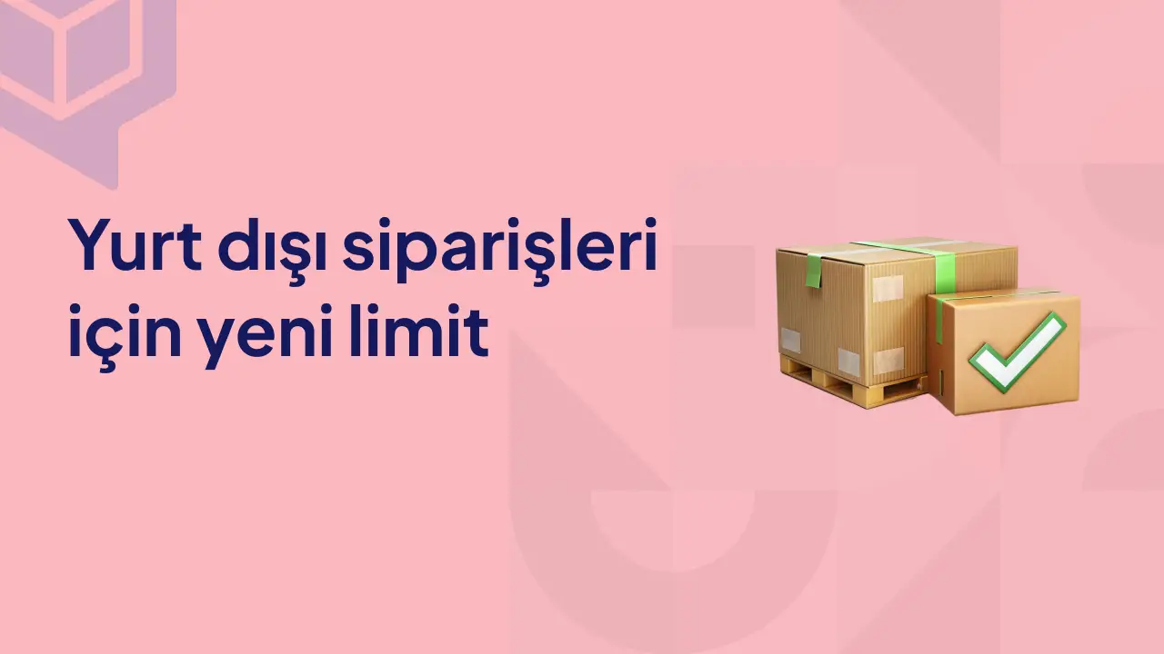 Yurt dışı siparişleri için yeni limit: Kargo ücreti dahil 27 euro Yurt dışı siparişleri için yeni limit: Kargo ücreti dahil 27 euro